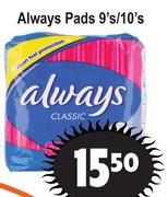 Always Pads-9's/10's