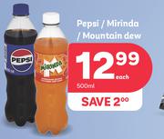 Pepsi / Mirinda / Mountain Dew-500ml Each
