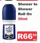 Shower To Shower Roll On-6's x 50ml