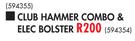 Will Club Hammer Combo & Elec Bolster