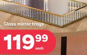 Glass Mirror Trays-Each