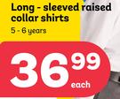 Long Sleeved Raised Collar Shirts 5-6 Years-Each