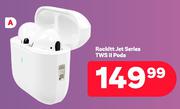 Rockitt Jet Series TWS II Pods