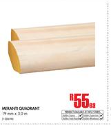 Meranti Quadrant 19mm x 3.0m-Each