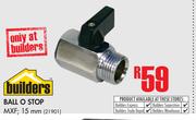 Builders Ball O Stop MXF 15mm