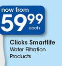 Clicks SmartLife Water Filtration Products-Each