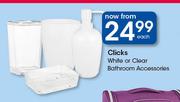 Clicks White Or Clear Bathroom Accessories-Each
