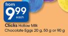 Clicks Hollow Milk Chocolate Eggs-20g / 50g Or 90g Each 