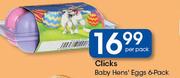 Clicks Hens' Eggs 6 Pack-Per Pack