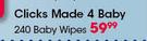 Clicks Made 4 Baby 240 Baby Wipes-Per Pack