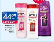 L'Oreal Elvive Shampoo Or Conditioner-400ml Each