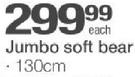Jumbo Soft Bear-130cm Each