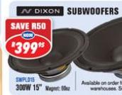 N Dixon Subwoofers 300W-15"