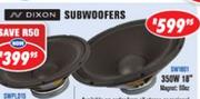 N Dixon Subwoofers 350W-18"