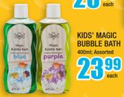 Kids' Magic Bubble Bath Assorted-400ml Each