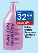 Salon Quality Shampoo Or Conditioner-750ml Each