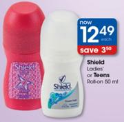 Shield Ladies Or Teens Roll-On 50ml-Each