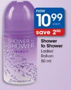 Shower To Shower Ladies Roll-On 50ml-Each