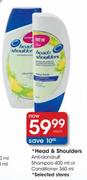 Head & Shoulders Anti-Dandruff Shampoo 400ml or Conditioner 360ml-each
