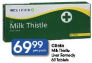 Clicks Milk Thistle Liver Remedy 60 Tablets Per Pack