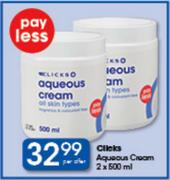 Clicks Aqueous Cream-2x500ml