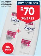 Dove Shampoo Assorted-400ml And Conditioner Assorted-200ml.