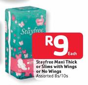 Stayfree Maxi Thick Or Slims With Wings Or No Wings Assorted 8's / 10's
