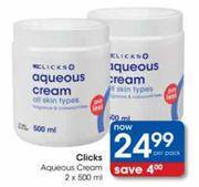 Clicks Aqueous Cream-2*500ml-Per Pack