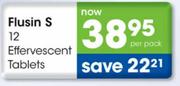 Flusin S 12 Effervescent Tablets-Per Pack