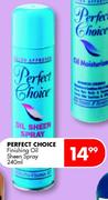 Perfect Choice Finishing Oil Sheen Spray-240ml