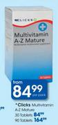 Clicks Multivitamin A-Z Mature Tablets-30's 