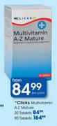 Clicks Multivitamin A-Z Mature Tablets-90's 