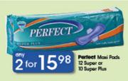 Perfect Maxi Pads 12 Super or 10 Super Plus-2's