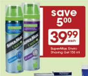 Super-Max Enviro Shaving Gel-150ml Each