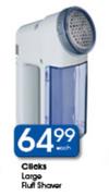 Clicks Large Fluff Shaver Each