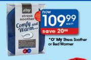 'O' My Stress Scather Or Bed Warmer Each