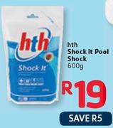 HTH Shock It Pool Shock-600G