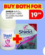 Shield Roll-On Deodorant+Refill For Ladies Assorted-2x50ml