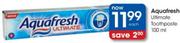 Aquafresh Ultimate Toothpaste-100ml Each
