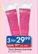 Clicks Beauty Essentials Cotton Pads-3x80's