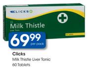Clicks Milk Thistle Liver Tonic-60 Tablets Per Pack