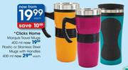 Clicks Home Plastic Or Stainless Steel Mugs With Handles-400ml Each