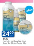 Clicks Heel Balm,Foot Spray,Foot Butter,Scrub,Gel-100ml Or Powder-100g Each