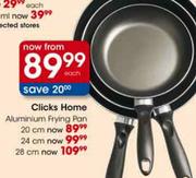 Clicks Home Aluminium Frying Pan-20cm Each