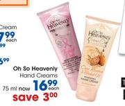 Oh So Heavenly Hand Creams-75ml Each