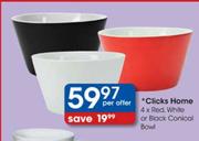 Clicks Home 4 x Red, White or Black Conical Bowl