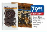 clicks Peanuts & Raisins-500g & Beef Biltong Droewors-180g