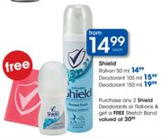 Shield Deodorant - 150ml Each