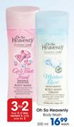 Oh So Heavenly Body Wash-200ml Each