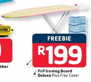 PnP Ironing Board Deluxe+Free Cover